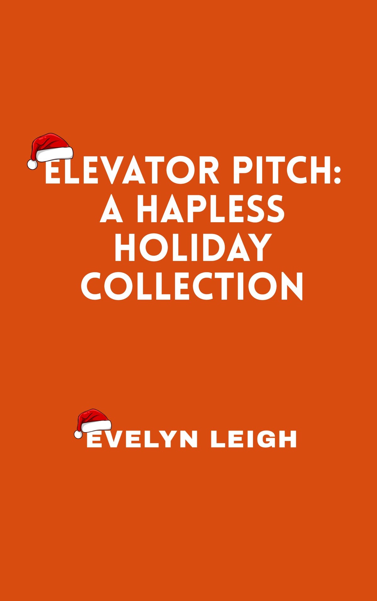 Elevator Pitch: A Hapless Holiday Collection