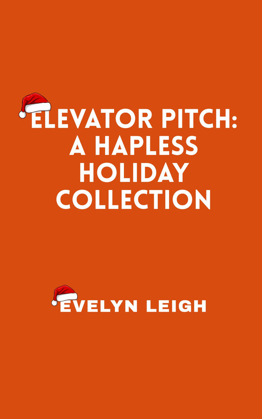 Elevator Pitch: A Hapless Holiday Collection Mass Market Paperback Exclusive