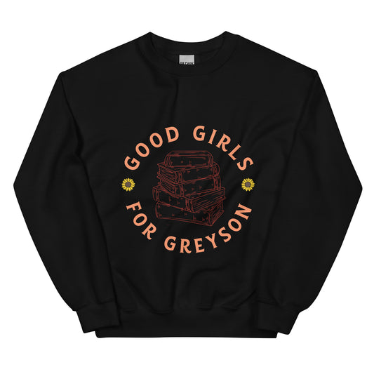 Good Girls For Greyson Sweatshirt