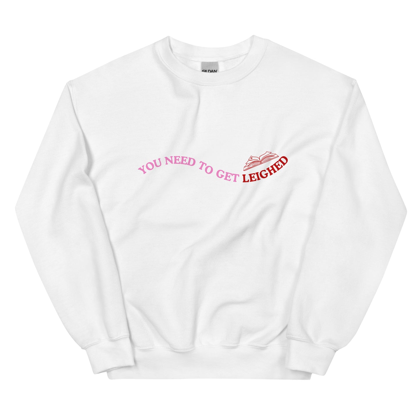 Get Leighed Bookish Sweatshirt